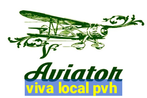 viva local pvh